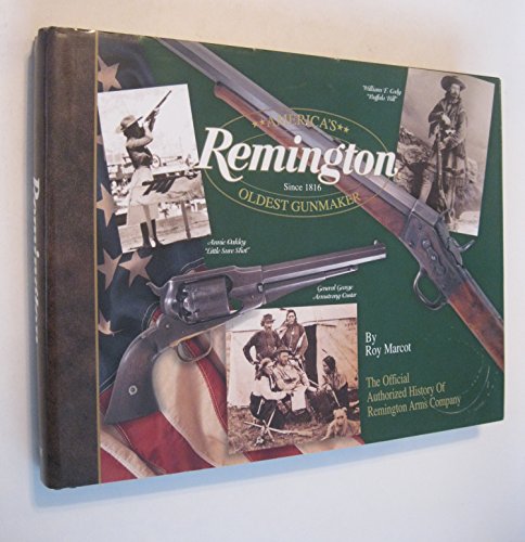 Remington: America's Oldest Gunmaker.