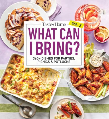 Taste of Home What Can I Bring? Vol. 2: 300 Plus Recipes for Potlucks Bake Sales and Gatherings (Taste of Home Entertaining &amp; Potluck)