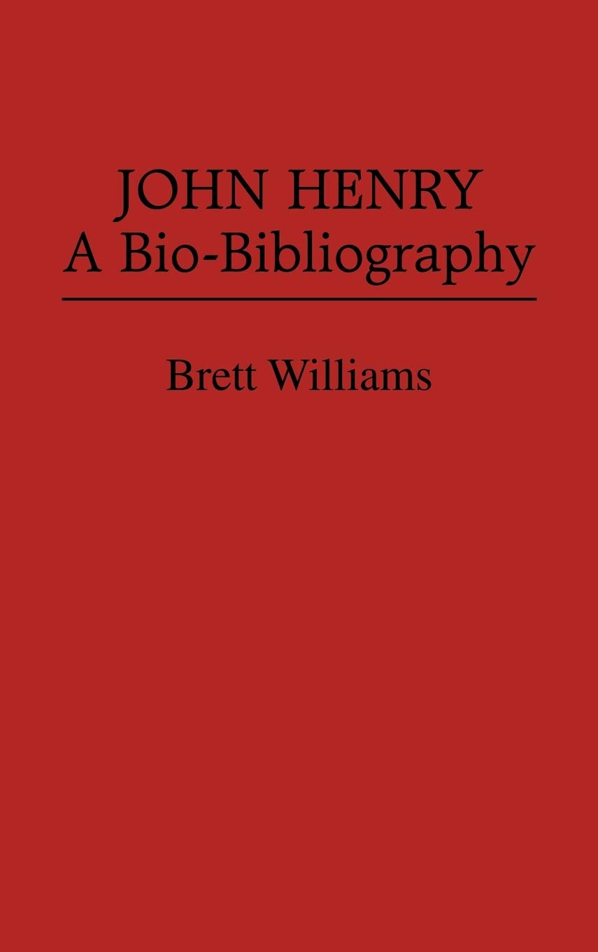 John Henry: A Bio-Bibliography