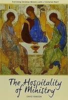 Hospitality of Ministry: Exercising Christian Ministry with a Trinitarian Heart 1921963069 Book Cover