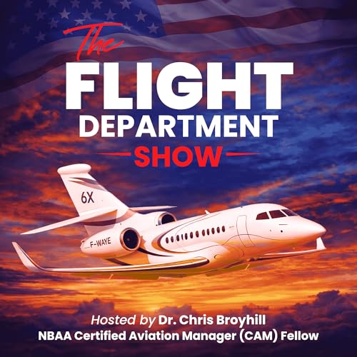 Flight Department Show Podcast Por Dr. Chris Broyhill arte de portada