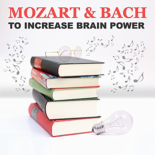 Play Mozart & Bach to Increase Brain Power Best Classical Music for