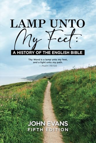 Lamp Unto My Feet: A History of the English Bible