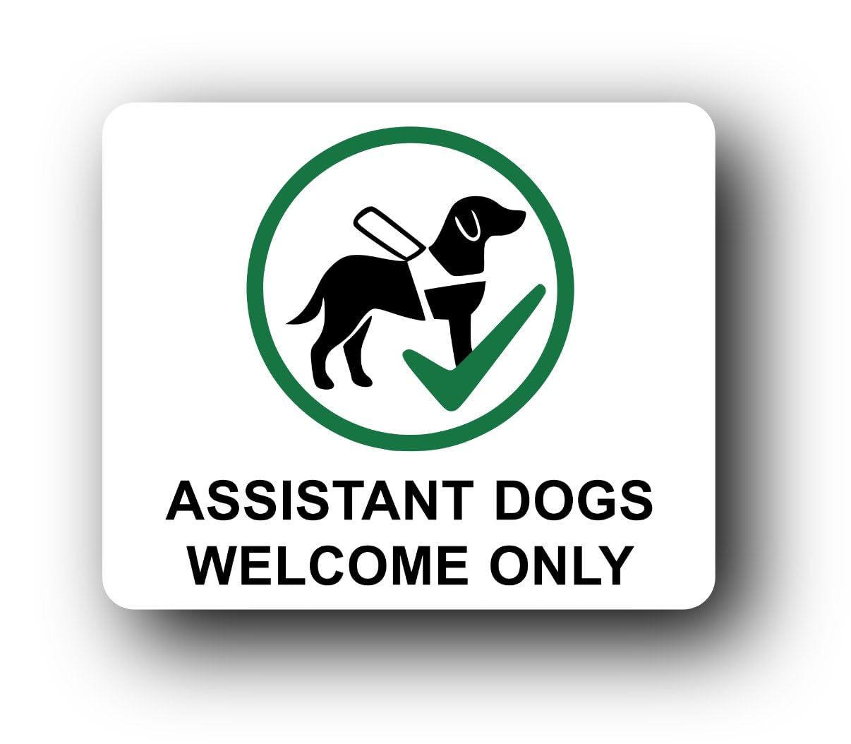 Assistant Dogs Welcome Only sign Sign โ 11.0x9.5cm Brushed Aluminium