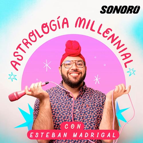 『Astrologia Millennial con Esteban Madrigal』のカバーアート