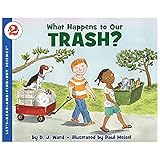 What Happens to Our Trash? (Let's-Read-and-Find-Out Science 2)