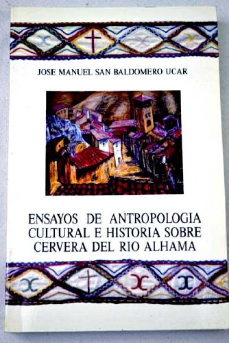 Ensayos de Antropología cultural e historia sobre Cervera del Río Alhama