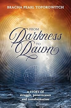 From Darkness to Dawn: A touching story of tragedy, faith, overcoming challenges, and transformation