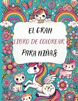 El Gran Libro de Colorear para Niñas: 50 dibujos para colorear para niños de 4 a 8 años (Spanish Edition) B0F5PKM1T8 Book Cover