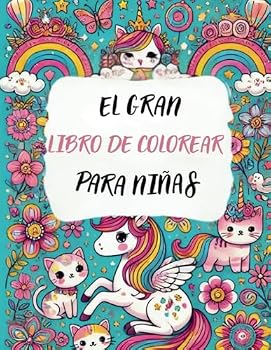 Paperback El Gran Libro de Colorear para Niñas: 50 dibujos para colorear para niños de 4 a 8 años (Spanish Edition) [Spanish] Book