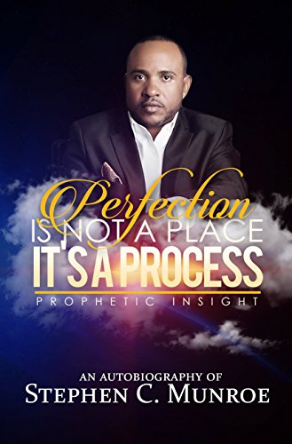 Perfection is not a place...Its a process: Prophetic Insight