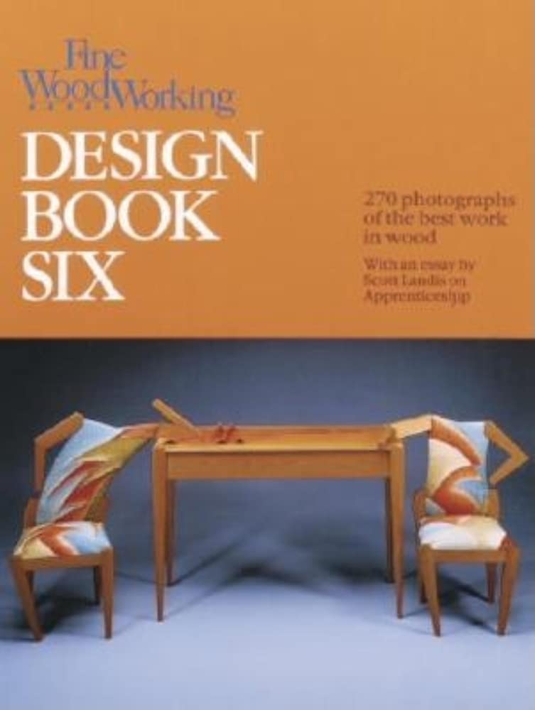 Fine Wood working Design Book Six: 266 Photographs of the Best Work in Wood