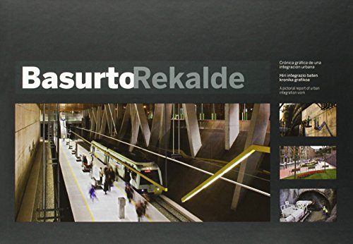 Basurto rekalde - cronica de una integracion urbana Basurto rekalde - cronica de una integracion urbana