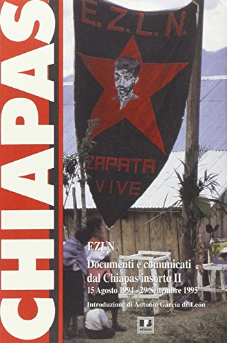 EZLN. Documenti e comunicati dal Chiapas insorto (dal 15 agosto 1994 al 29 settembre 1995