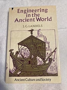 Hardcover 1978 ENGINEERING IN THE ANCIENT WORLD ILLUSTRATED WITH DJ FIRST EDITION [Hardcover] J.G. LANDELS Book