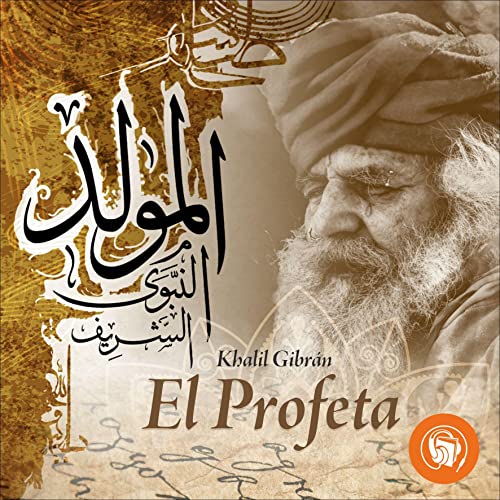 Listen to El Profeta [The Prophet] by Khalil Gibrán episode artwork