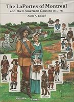 The LaPortes of Montreal and their American Cousins 1566-1981 0920830129 Book Cover