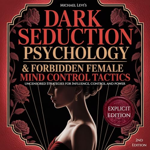Dark Seduction Psychology & Forbidden Female Mind Control Tactics (2nd Edition) cover art
