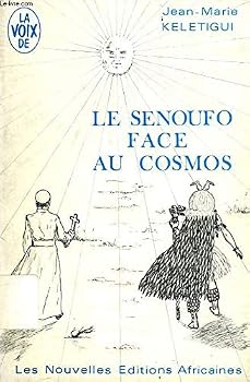 Paperback Le senoufo face au cosmos (La Voix de NEA) (French Edition) Book