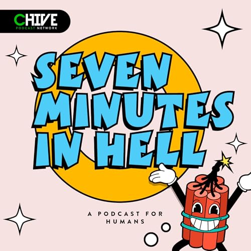 Seven Minutes in Hell Podcast Por Chive Media Group arte de portada