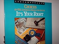 Choices: It's Your Right (An Esl Lifeskills Series for Adults) 0809240432 Book Cover