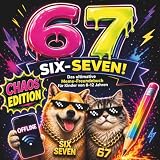 67 SIX-SEVEN! Das ultimative Meme-Freundebuch für Kinder von 8–12 Jahren: Interaktives Schulfreundebuch mit Chaos-Fragen, Memes & verrückten Eintrageseiten