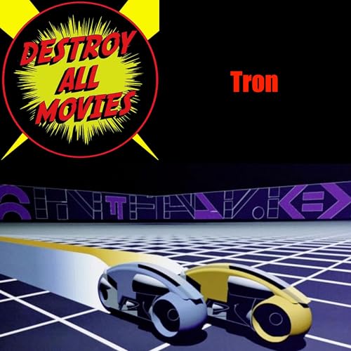 Destroy All Movies S2E21 - TRON (1982)