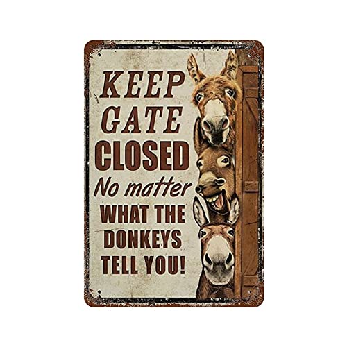 Larkverk Keep Gate Closed No Matter What The Donkeys Tell You - Targa in latta vintage, divertente, decorazione per la casa, bar, decorazione da parete, 30,5 x 20,3 cm