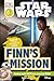 DK Readers L3: Star Wars: Finn's Mission: Find Out How Finn Can Save the Galaxy! (DK Readers Level 3)