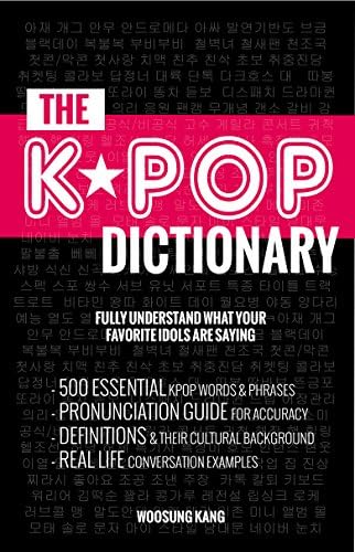 K-POP DICTIONARY (COMPLETE COLLECTION OF VOL 1-3): 500 Essential Korean Slang Words and Phrases Every K-Pop, K-Drama, K-Movie Fan Should Know (The K-Pop Dictionary Book 2)