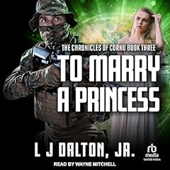 To Marry A Princess Audiolibro Por L J Dalton Jr. arte de portada