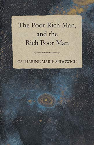 The Poor Rich Man, and the Rich Poor Man 1473325080 Book Cover