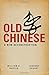 Old Chinese: A New Reconstruction