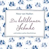 wahre geschichten von disney filmen  Die hellblauen Schuhe - Hörbuch: und andere wahre Geschichten.