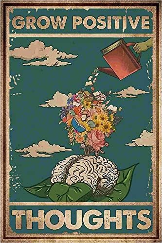 Grow Positive Thoughts Sign Women Mental Health Nostalgic ArtsDecor, Teens Home Office Room Wall Decor 8 X 12 Inch (967)