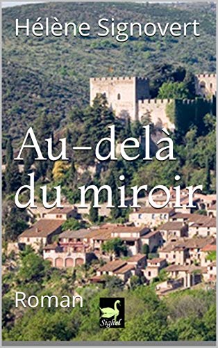 Télécharger Au-delà du miroir: Roman Francais PDF