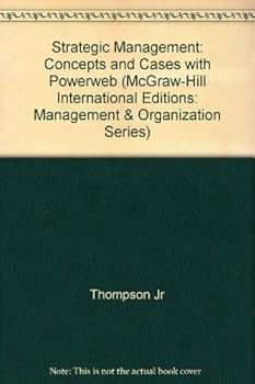 Paperback Strategic Management: Concepts and Cases with Powerweb (McGraw-Hill International Editions: Management & Organization Series) Book