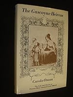 Gascoyne Heiress: The Life and Diaries of Frances Mary Gascoyne-Cecil, 1802-39 0340042745 Book Cover