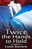 Twice the Hands to Hold 1511972653 Book Cover