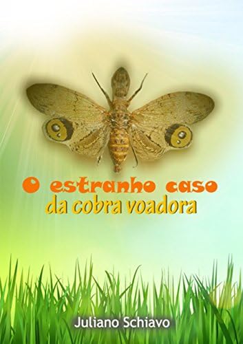 O Estranho Caso da Cobra Voadora (Portuguese Edition) Kindle Edition