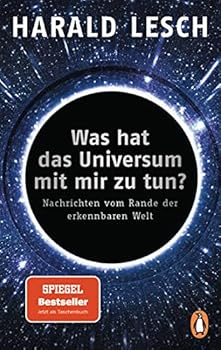 Paperback Was hat das Universum mit mir zu tun?: Nachrichten vom Rande der erkennbaren Welt [German] Book