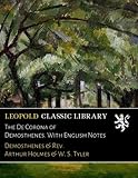 The De Corona of Demosthenes. With English Notes