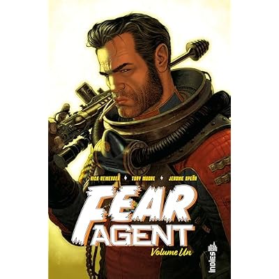 Fear agent Int&eacute;grale tome 1