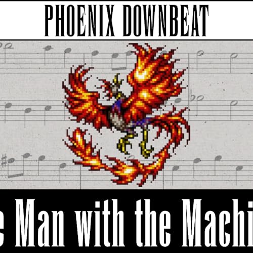 Phoenix Downbeat #11: Man with the Machine Gun