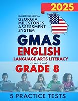 Georgia Milestones Assessment System (GMAS) Grade 8 English Language Arts Literacy (ELA): The Ultimate Test Prep Workbook Including Full-Length Reading Tests (GMAS Test Prep Grade 8) B0DD7MC8JN Book Cover