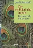 Der schöpferische Impuls. Eine neue Sicht der Evolution. - Josef H. Reichholf