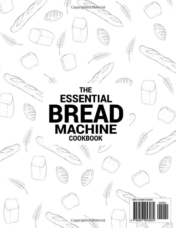 Miniatura 2 de The Essential Bread Machine Cookbook Elevate Your Home Baking with Irresistibly Fresh Loaves and Master the Craft of Easy & Nutritious Bread Making