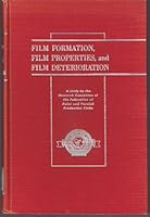 FILM FORMATION, FILM PROPERTIES AND FILM DETERIORATION A STUDY BY THE RESEARCH COMMITTEE OF THE FEDERATION OF PAINT AND VARNISH PRODUCTION CLUBS. B004VJD2BU Book Cover
