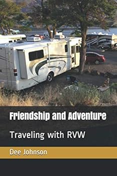 Paperback Friendship and Adventure: Traveling with RVW Book