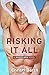 Risking It All: A Naked Men Novel